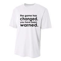 The Game Has Changed You Have Been Warned Youth Performance Sprint T-Shirt