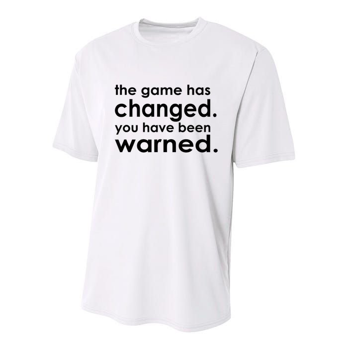 The Game Has Changed You Have Been Warned Youth Performance Sprint T-Shirt