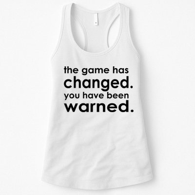 The Game Has Changed You Have Been Warned Womens Tank Top