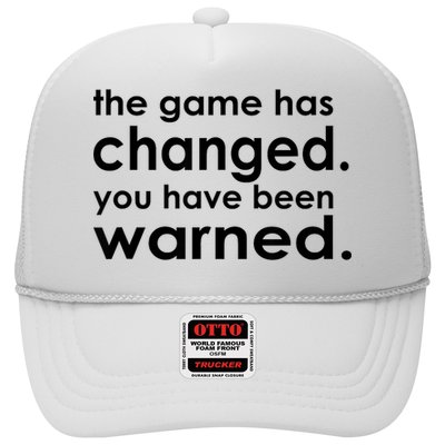 The Game Has Changed You Have Been Warned Trucker Hat