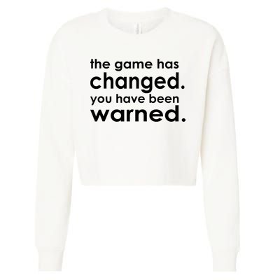The Game Has Changed You Have Been Warned Cropped Pullover Crew