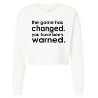 The Game Has Changed You Have Been Warned Cropped Pullover Crew