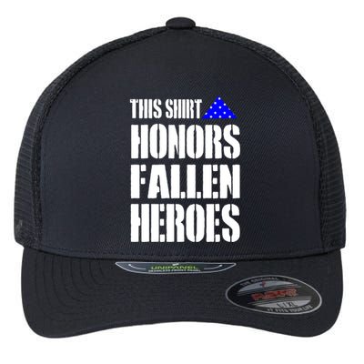 This Gift Honors Fallen Heroes Gift Flexfit Unipanel Trucker Cap