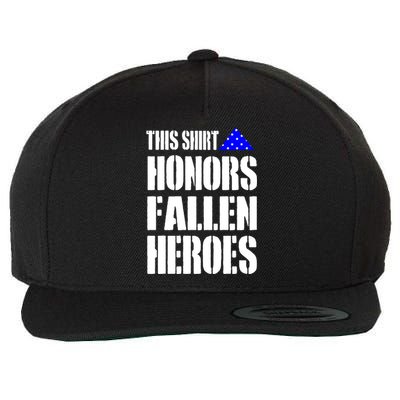 This Gift Honors Fallen Heroes Gift Wool Snapback Cap