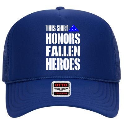 This Gift Honors Fallen Heroes Gift High Crown Mesh Back Trucker Hat