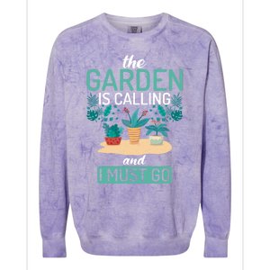 The Garden Is Calling And I Must Go Outdoor And Gardening Gift Colorblast Crewneck Sweatshirt