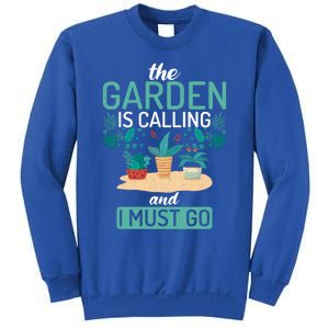 The Garden Is Calling And I Must Go Outdoor And Gardening Gift Sweatshirt