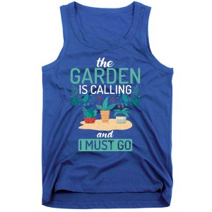 The Garden Is Calling And I Must Go Outdoor And Gardening Gift Tank Top