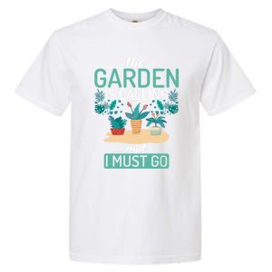 The Garden Is Calling And I Must Go Outdoor And Gardening Gift Garment-Dyed Heavyweight T-Shirt