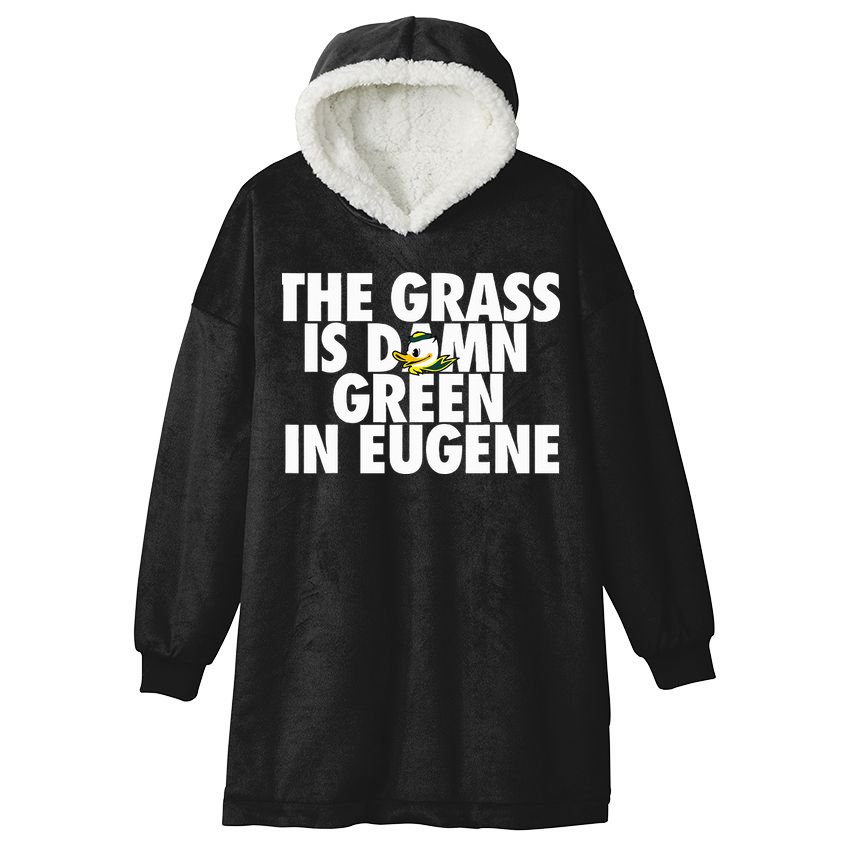 The Grass Is Damn Green In Eugene Hooded Wearable Blanket