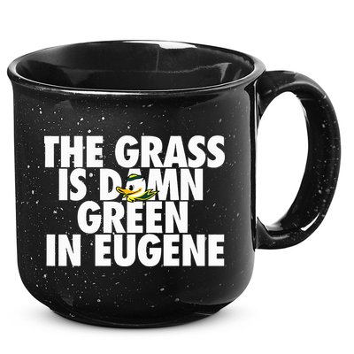 The Grass Is Damn Green In Eugene 15oz Campfire Ceramic Mug