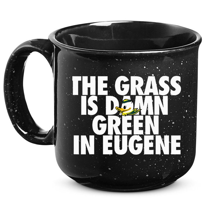 The Grass Is Damn Green In Eugene 15oz Campfire Ceramic Mug