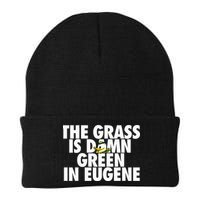 The Grass Is Damn Green In Eugene Beanie