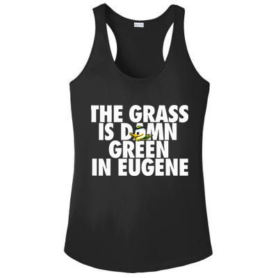 The Grass Is Damn Green In Eugene Ladies PosiCharge Competitor Racerback Tank