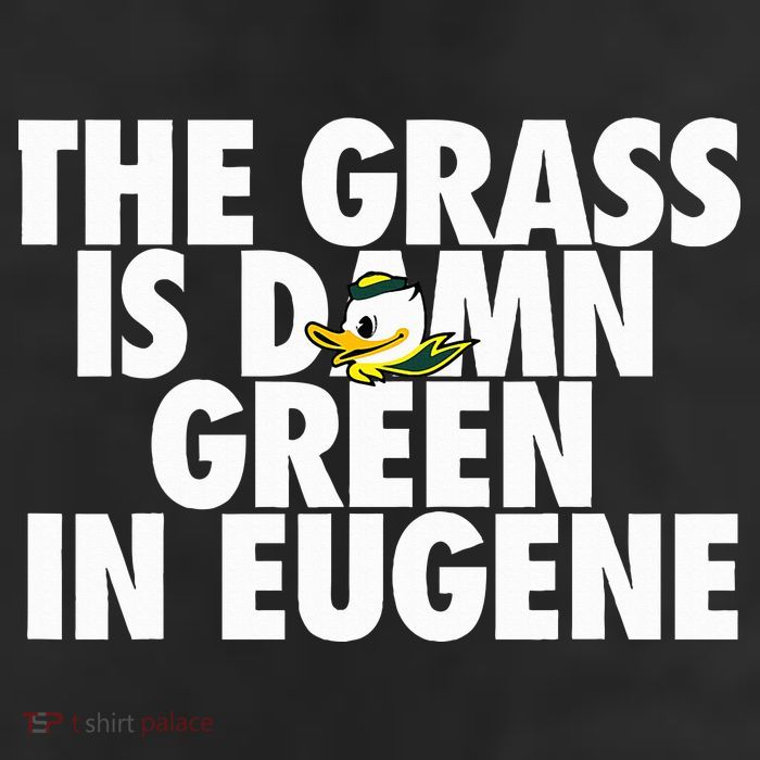 The Grass Is Damn Green In Eugene 25L Jumbo Tote