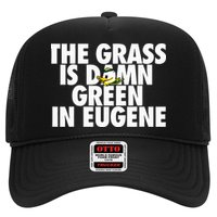 The Grass Is Damn Green In Eugene Hat