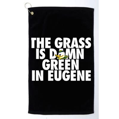 The Grass Is Damn Green In Eugene Golf Towel