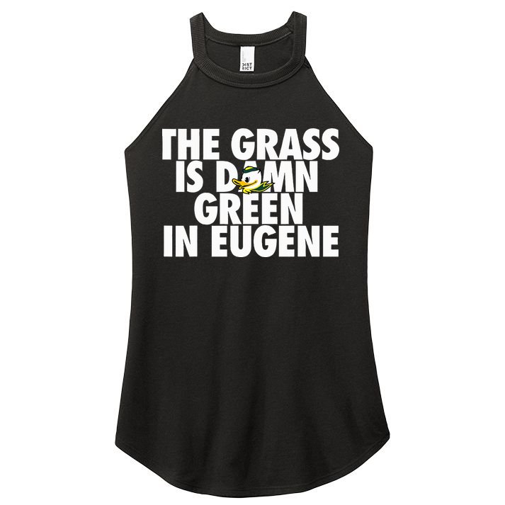 The Grass Is Damn Green In Eugene Women's Perfect Tri Rocker Tank