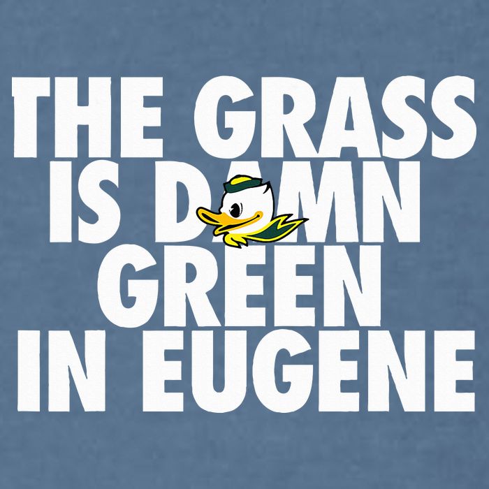 The Grass Is Damn Green In Eugene Garment-Dyed Sweatshirt