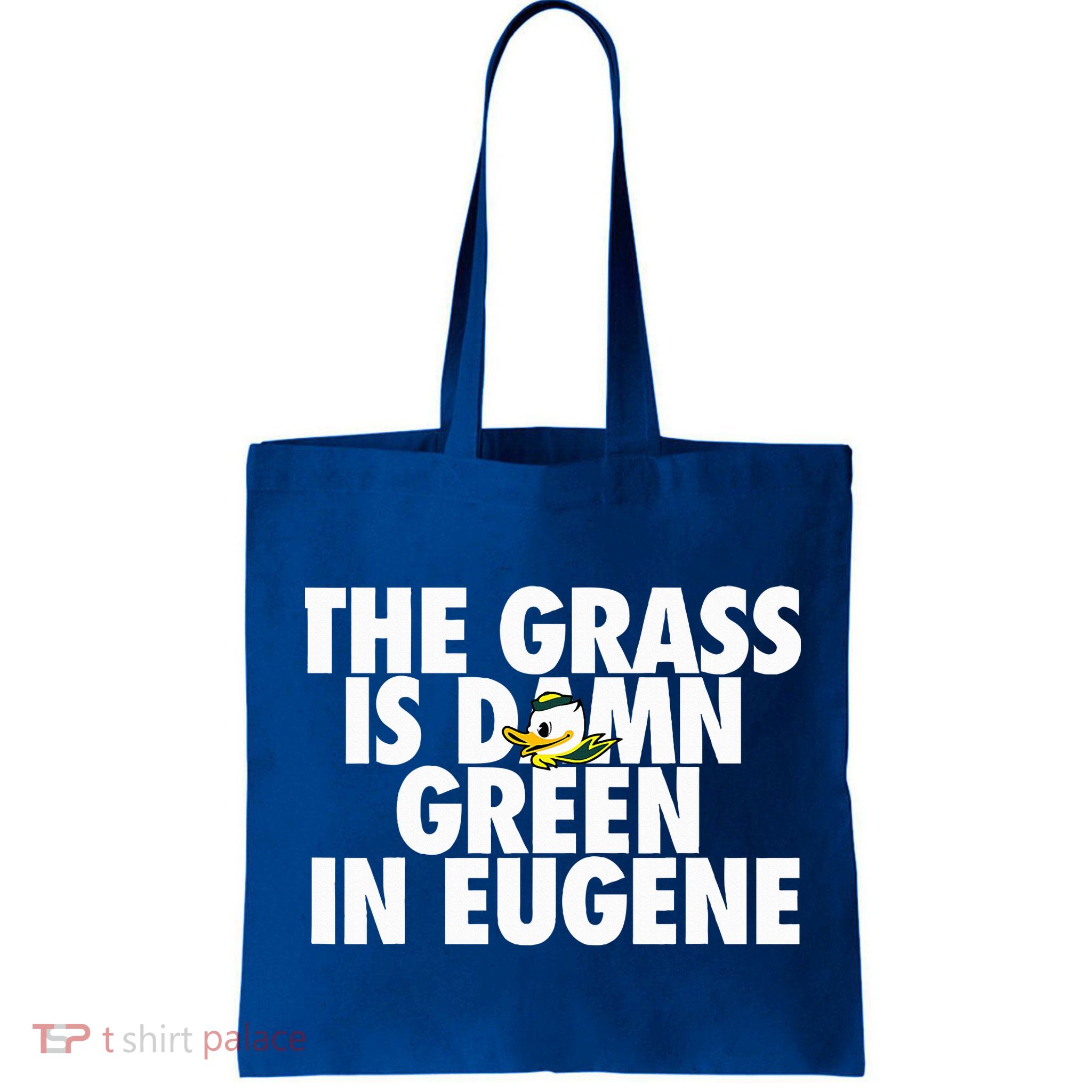 The Grass Is Damn Green In Eugene Bag
