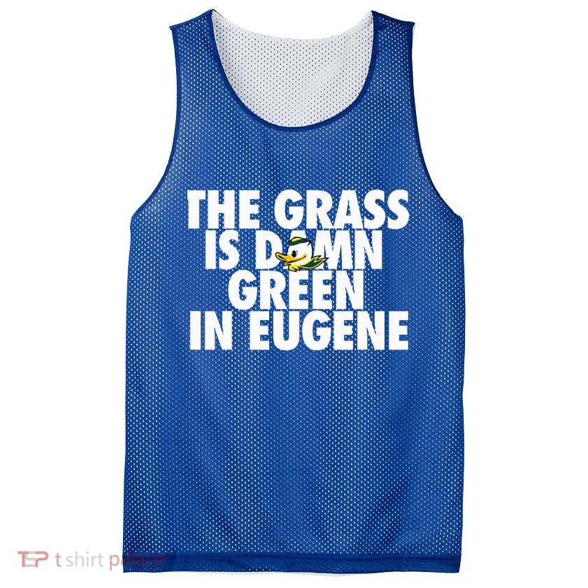 The Grass Is Damn Green In Eugene Mesh Reversible Basketball Jersey Tank