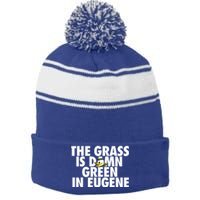 The Grass Is Damn Green In Eugene Stripe Pom Pom Beanie