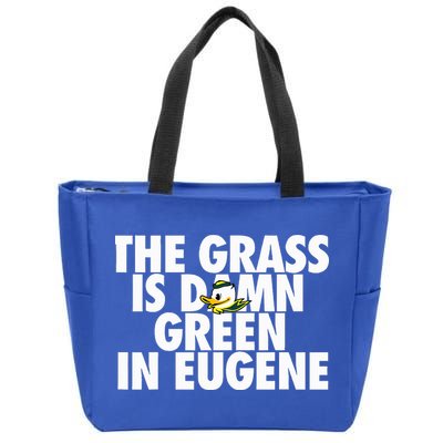The Grass Is Damn Green In Eugene Zip Tote Bag