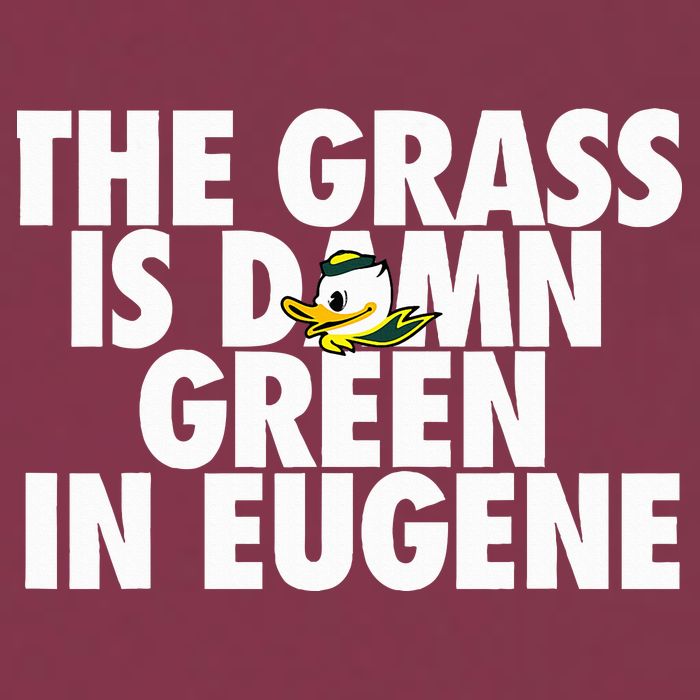 The Grass Is Damn Green In Eugene 16oz Travel Tumbler