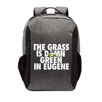 The Grass Is Damn Green In Eugene Vector Backpack