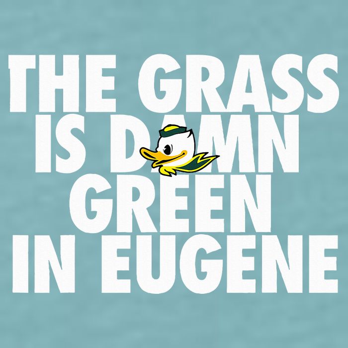 The Grass Is Damn Green In Eugene Sueded Cloud Jersey T-Shirt