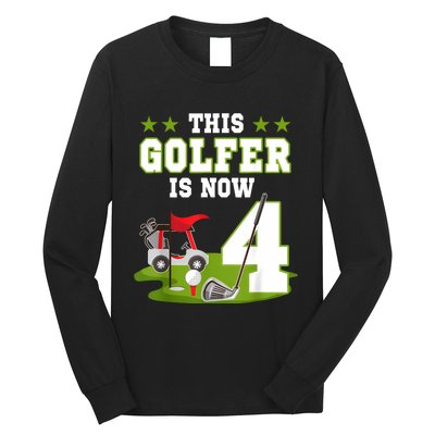 This Golfer Is Now 4 Year Old Birthday 4rd Golf Party Long Sleeve Shirt