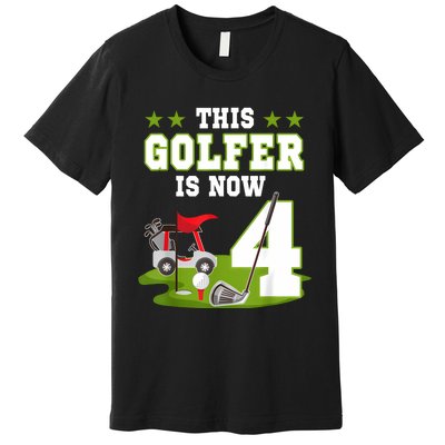 This Golfer Is Now 4 Year Old Birthday 4rd Golf Party Premium T-Shirt