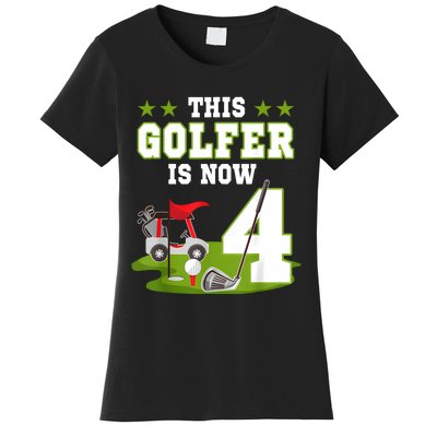 This Golfer Is Now 4 Year Old Birthday 4rd Golf Party Women's T-Shirt