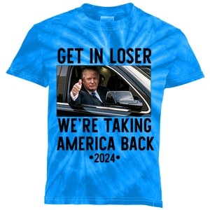 Trump Get In Loser WeRe Taking America Back 2024 Great Gift Kids Tie-Dye T-Shirt