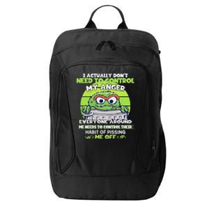 The Grouch I Actually Dont Need To Control My Anger The Grouch Funny City Backpack