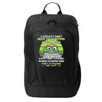 The Grouch I Actually Dont Need To Control My Anger The Grouch Funny City Backpack