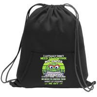 The Grouch I Actually Dont Need To Control My Anger The Grouch Funny Sweatshirt Cinch Pack Bag