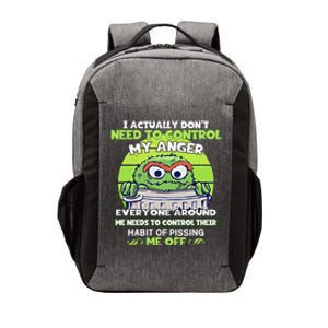 The Grouch I Actually Dont Need To Control My Anger The Grouch Funny Vector Backpack