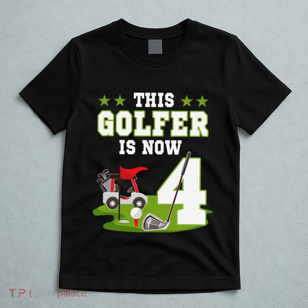 This Golfer Is Now 4 Year Old Birthday 4rd Golf Party T-Shirt