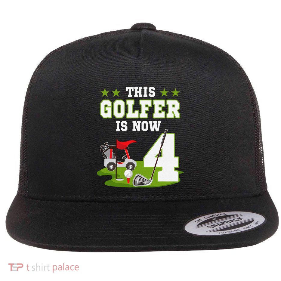 This Golfer Is Now 4 Year Old Birthday 4rd Golf Party Flatbill Hat
