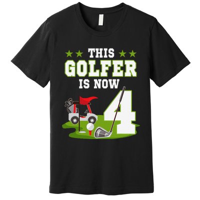 This Golfer Is Now 4 Year Old Birthday 4rd Golf Party Premium T-Shirt