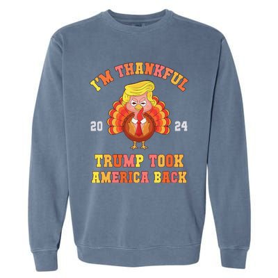 Thank God IM Thankful Trump Won Took America Back Garment-Dyed Sweatshirt