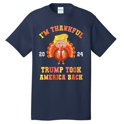 Thank God IM Thankful Trump Won Took America Back Tall T-Shirt