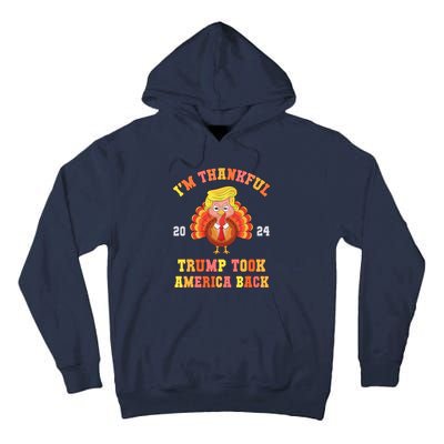 Thank God IM Thankful Trump Won Took America Back Tall Hoodie