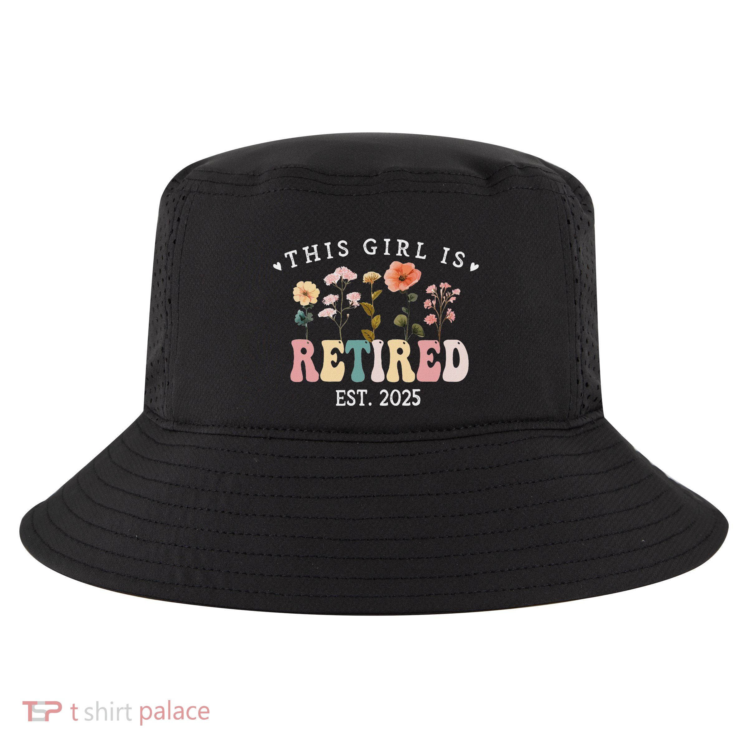 This Girl Is Retired Est 2025 Women Retirement Floral Design Cool Comfort Performance Bucket Hat