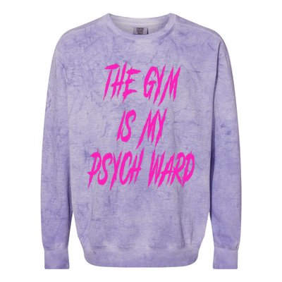 They Gym Is My Ward Funny Cute P.Sych Joke Fitness Workout Colorblast Crewneck Sweatshirt