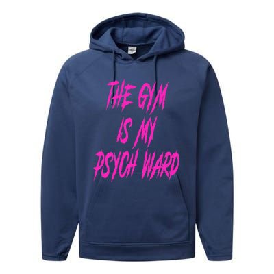 They Gym Is My Ward Funny Cute P.Sych Joke Fitness Workout Performance Fleece Hoodie