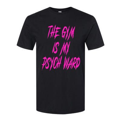 They Gym Is My Ward Funny Cute P.Sych Joke Fitness Workout Softstyle® CVC T-Shirt