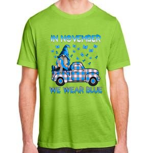 Truck Gnomes In November We Wear Blue Diabetes Awareness Meaningful Gift Adult ChromaSoft Performance T-Shirt