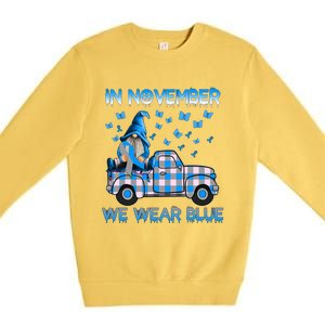 Truck Gnomes In November We Wear Blue Diabetes Awareness Meaningful Gift Premium Crewneck Sweatshirt